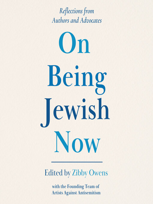 Title details for On Being Jewish Now by Zibby Owens and the Contributors - Available